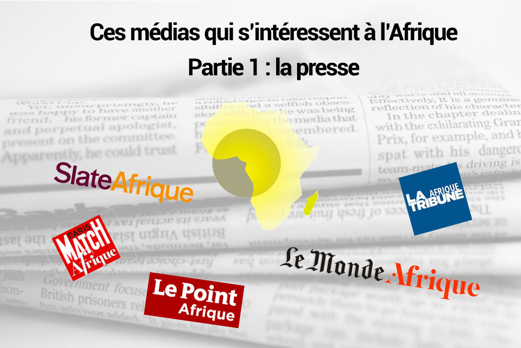 Les Medias Francais Qui S Interessent A L Afrique Le Monde Le Point La Tribune Et Paris Match Adweknow