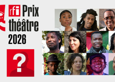 « PRIX THÉÂTRE RFI 2026 » : Appel à écriture