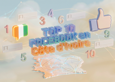 TOP 10 FACEBOOK en Côte d’Ivoire : NCI poursuit sa progression