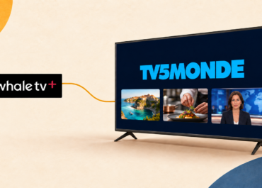 Les chaînes FAST du groupe TV5MONDE poursuivent leur développement sur Whale TV+